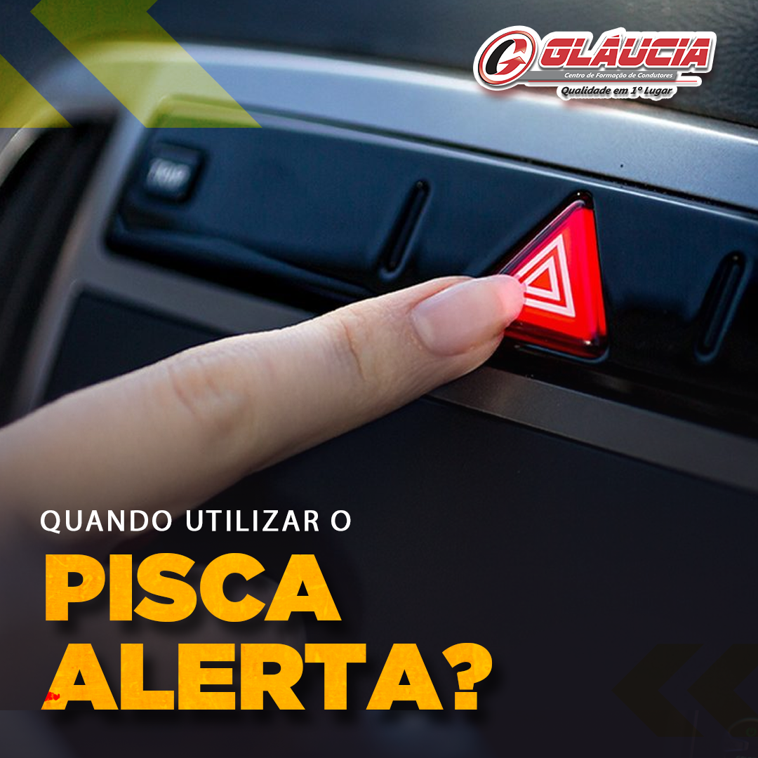 Quando utilizar o pisca alerta?